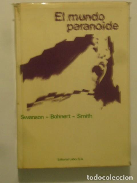 Libros de segunda mano: SWANSON BOHNERT: - EL MUNDO PARANOIDE - - Foto 1