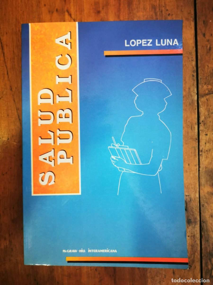 Libri di seconda mano: L&Oacute;PEZ LUNA, Concepci&oacute;n. Salud p&uacute;blica