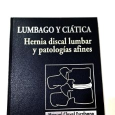 Libros de segunda mano: LUMBAGO Y CIÁTICA. HERNIA DISCAL LUMBAR Y PATOLOGÍAS AFINES. Lote 375603064