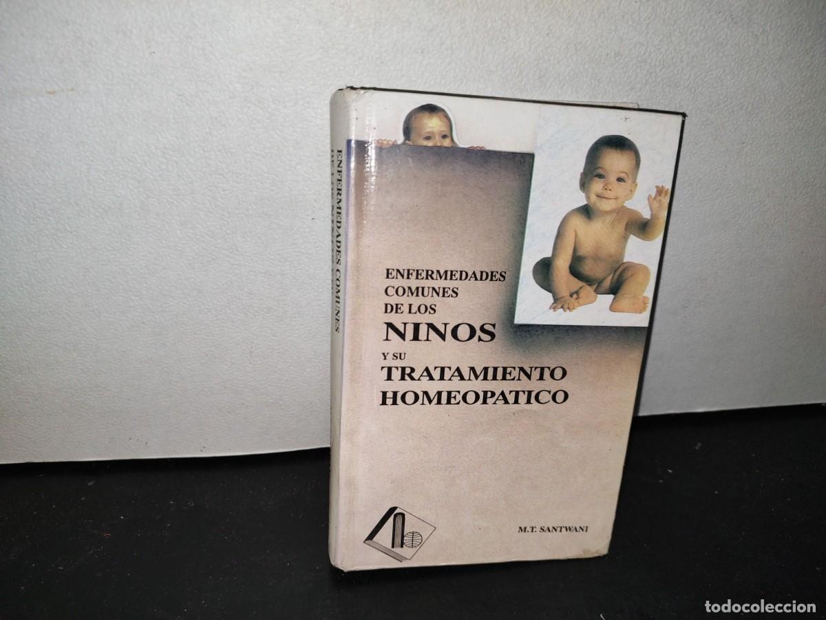 Libri di seconda mano: 43- ENFERMEDADES COMUNES DE LOS NI&Ntilde;OS Y SU TRATAMIENTO HOMEOP&Aacute;TICO - DR. M. T. SANTWANI