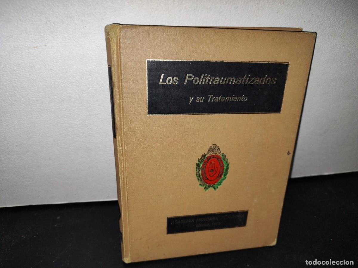 Libri di seconda mano: 43- LOS POLITRAUMATIZADOS Y SU TRATAMIENTO - 1970