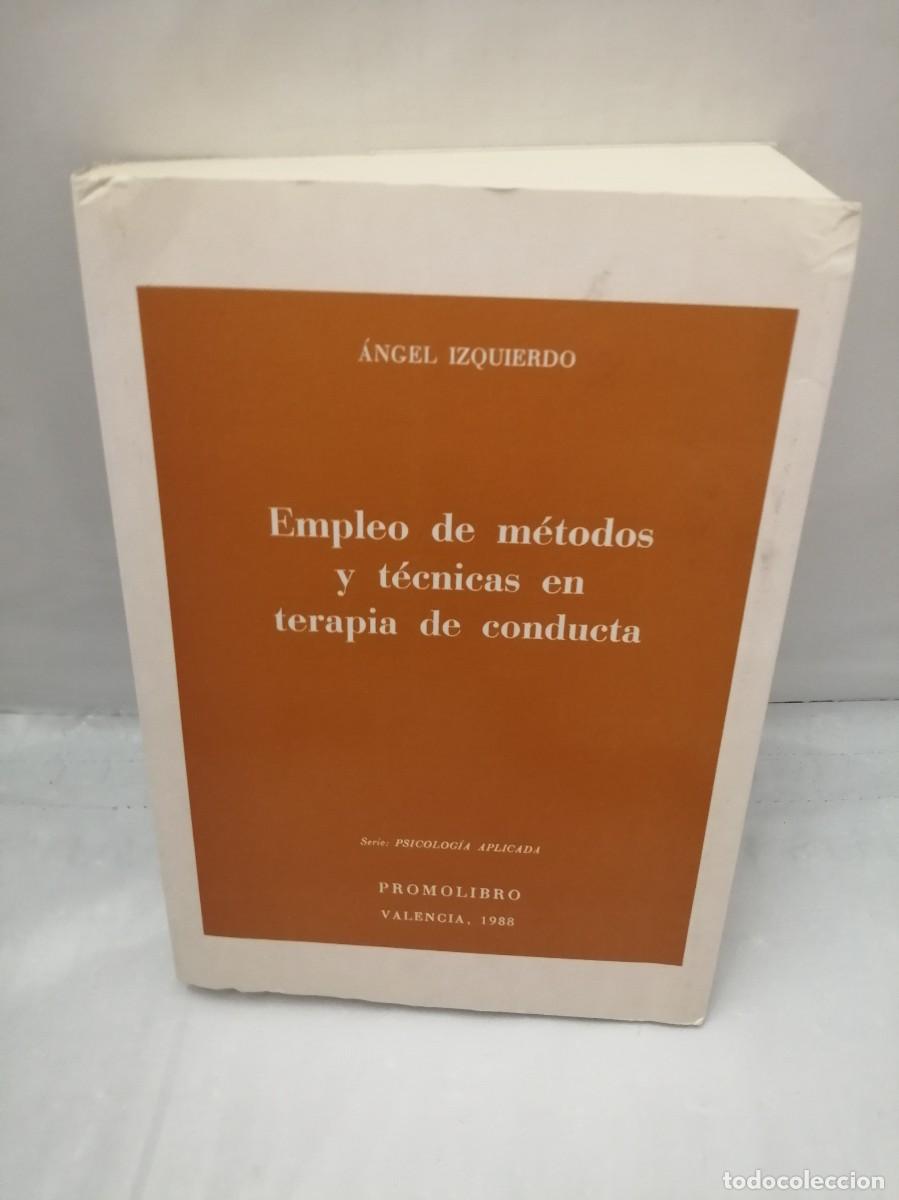 Gebrauchte B&uuml;cher: EMPLEO DE M&Eacute;TODOS Y T&Eacute;CNICAS EN TERAPIA DE CONDUCTA