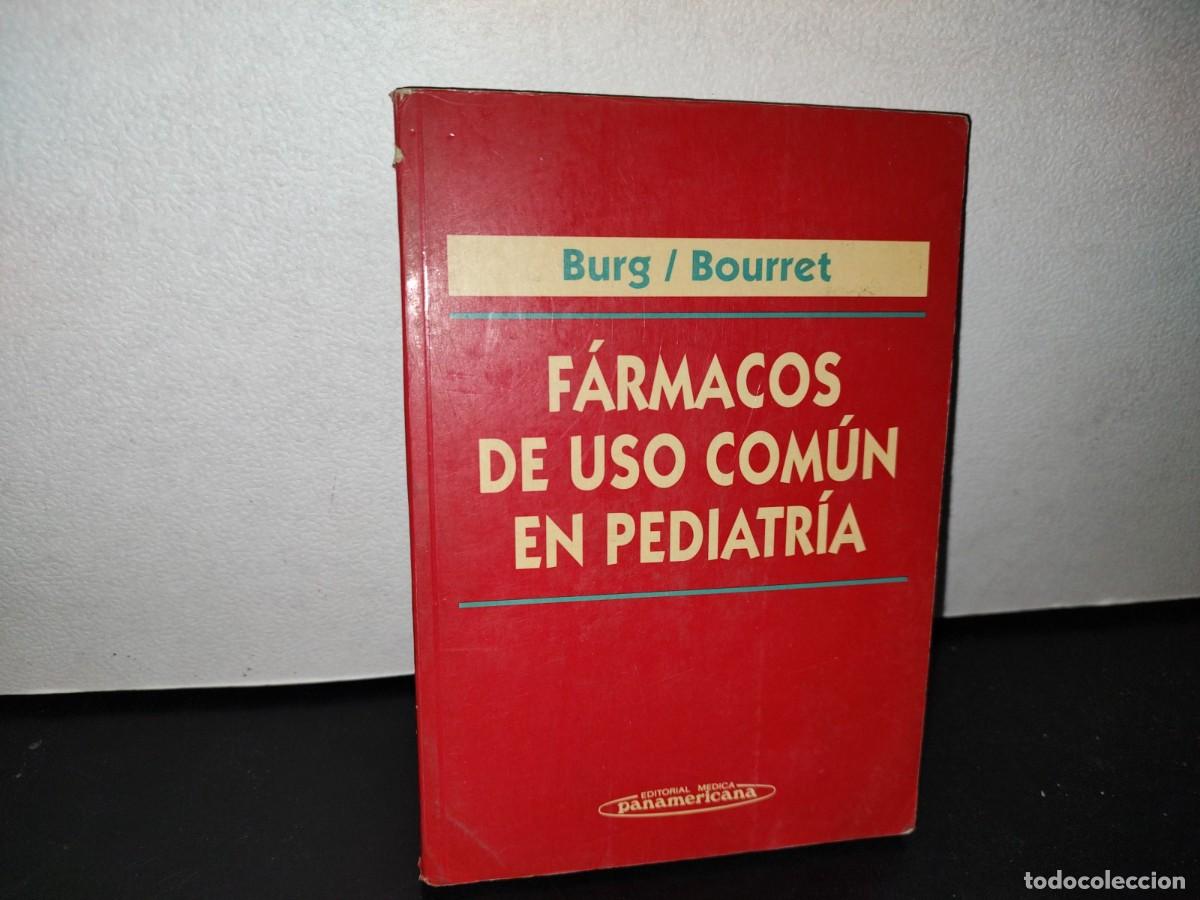Gebrauchte B&uuml;cher: 46- F&Aacute;RMACOS DE USO COM&Uacute;N EN PEDIATR&Iacute;A - BURG / BOURRETT