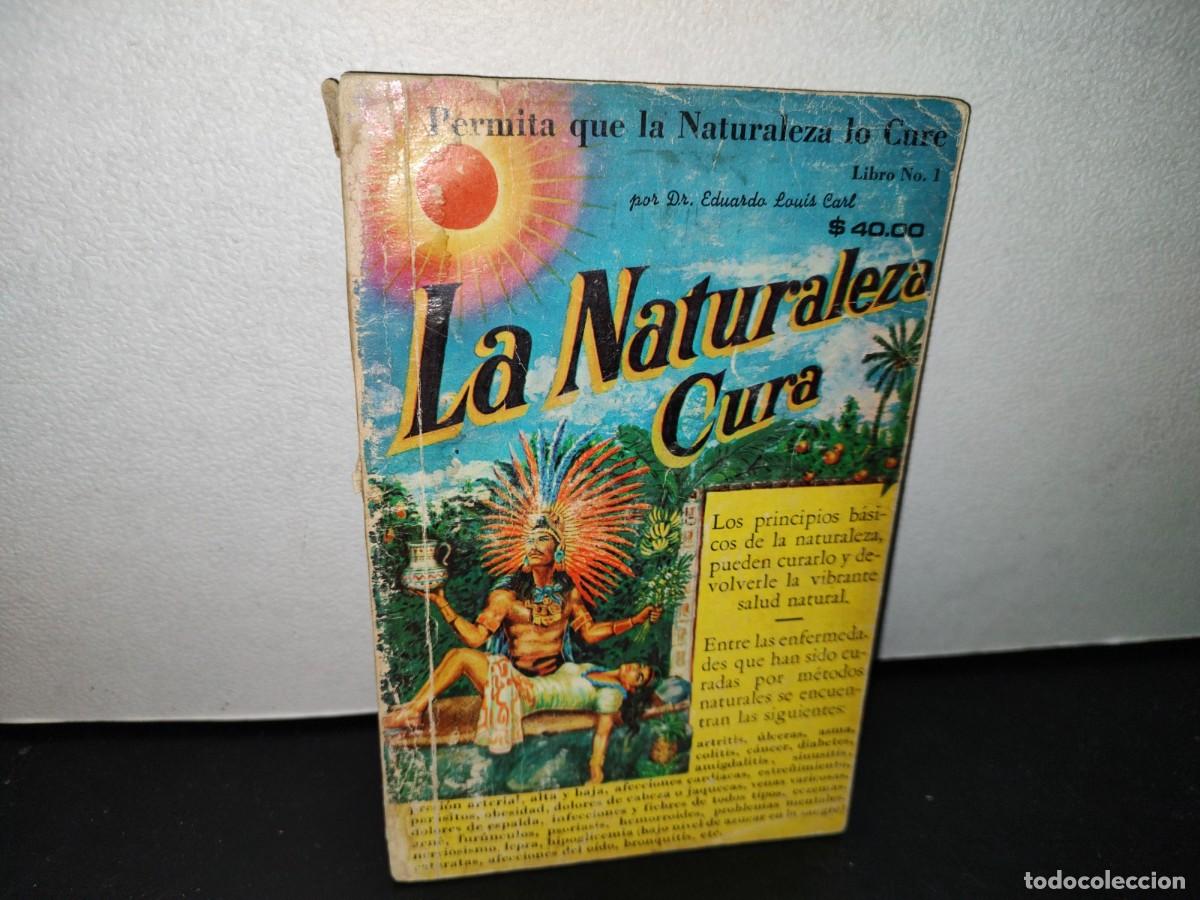 Libri di seconda mano: 46- PERMITA QUE LA NATURALEZA LO CURE - DR. EDWARD LOUIS CARL - 1974