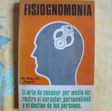 Libros de segunda mano: FISIOGNOMONIA - DR. PAUL C. JAGOT (GOMEZ HNOS. EDITORES 1975). Lote 377908719