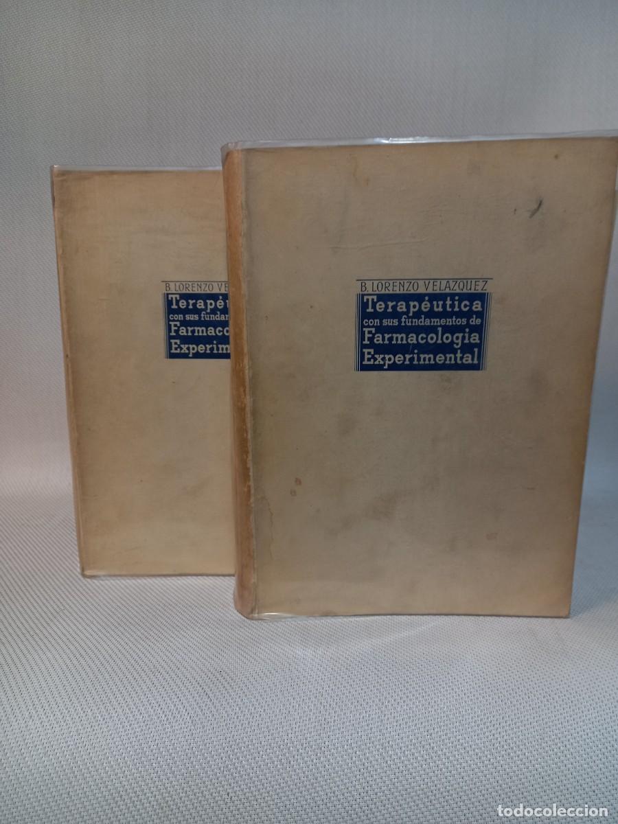 Libros de segunda mano: TERAP&Eacute;UTICA CON SUS FUNDAMENTOS DE FARMACOLOG&Iacute;A EXPERIMENTAL. DR. B. LORENZO VEL&Aacute;ZQUEZ. 1955