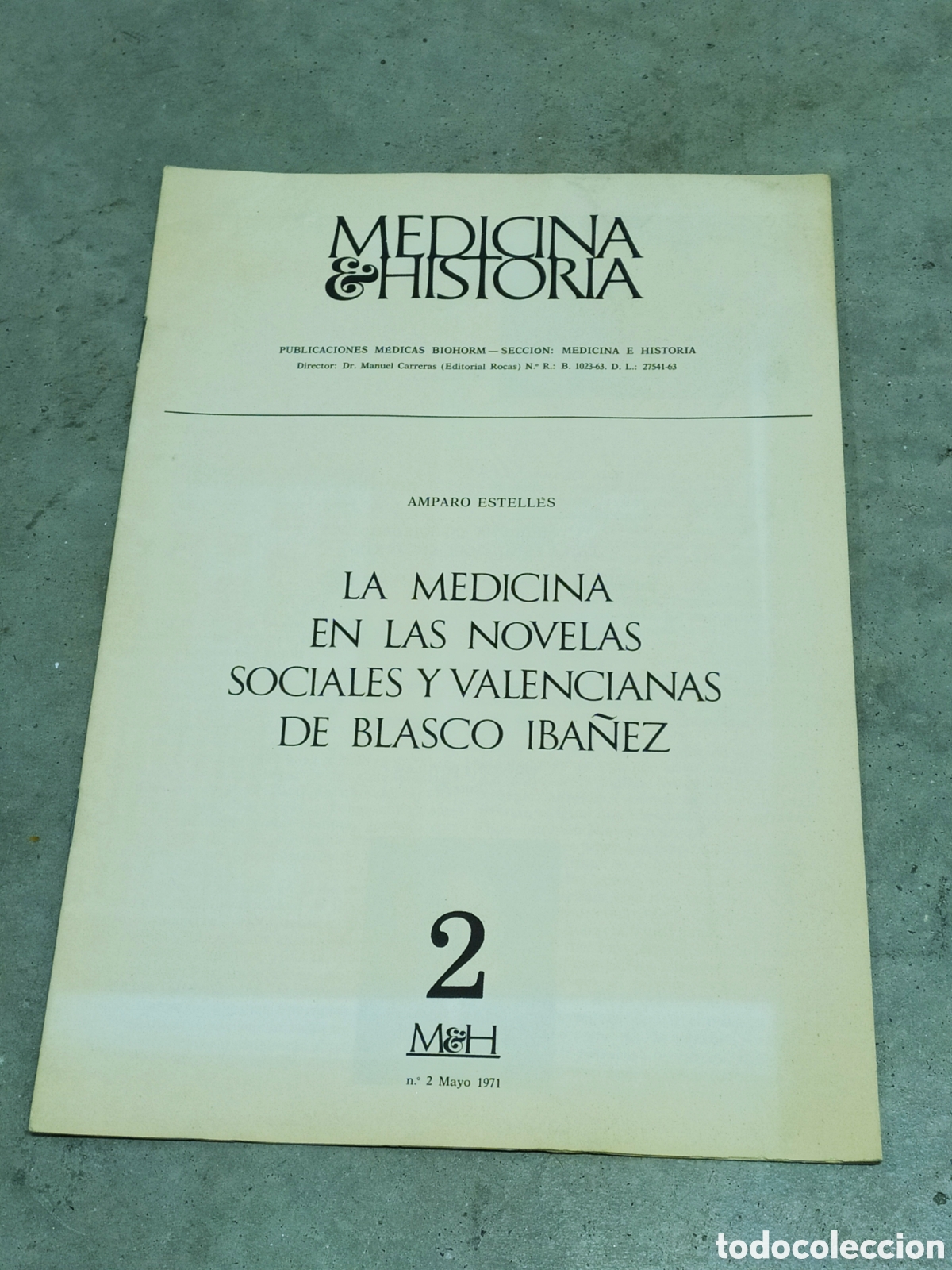Libros de segunda mano: MEDICINA E HISTORIA N&ordm; 2 1971 - LA MEDICINA EN LAS NOVELAS SOCIALES Y VALENCIANAS DE BLASCO IBA&Ntilde;EZ