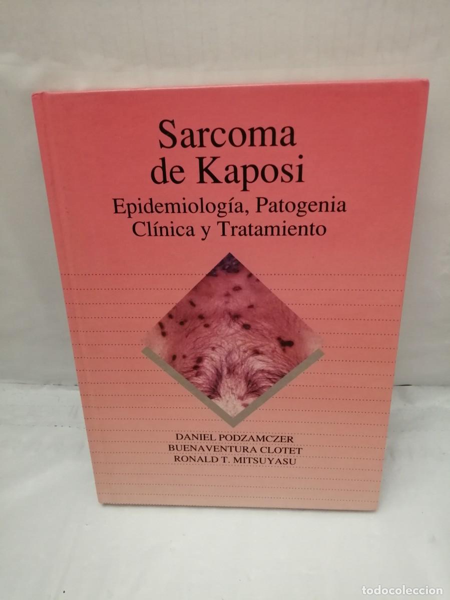 Gebrauchte B&uuml;cher: SARCOMA DE KAPOSI: EPIDEMIOLOG&Iacute;A, PATOGENIA CL&Iacute;NICA Y TRATAMIENTO