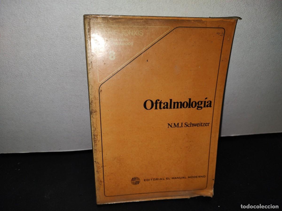 Libros de segunda mano: 53- OFTALMOLOG&Iacute;A - N. M. J. SCHWEITZER - Foto 1