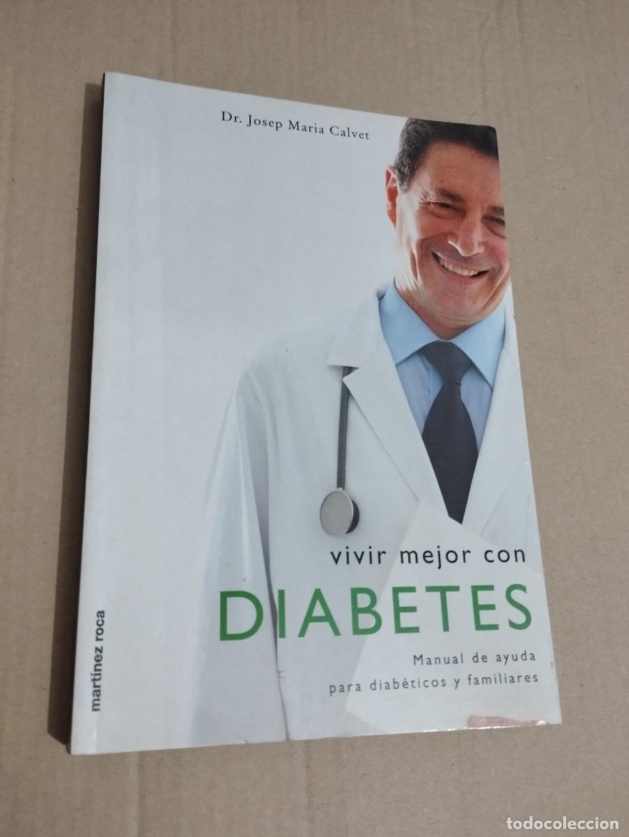 Gebrauchte B&uuml;cher: VIVIR MEJOR CON DIABETES. MANUAL DE AYUDA PARA DIAB&Eacute;TICOS Y FAMILIARES (DR. JOSEP MARIA CALVET)