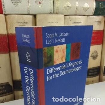 Second hand books: DIFFERENTIAL DIAGNOSIS FOR THE DERMATOLOGIST. Scott M. Jackson / Lee T. Nesbitt. 2008