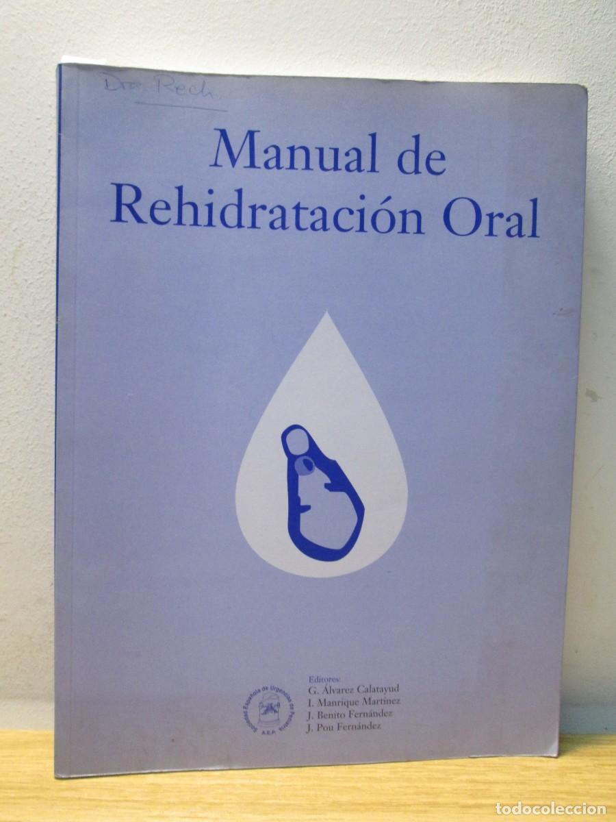 Gebrauchte B&uuml;cher: MANUAL DE REHIDRATACION ORAL. G. ALVAREZ CALATAYUD. I. MANRIQUE MARTINEZ. 2000