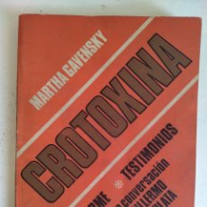Libros de segunda mano: CROTOXINA - INFORME TESTIMONIOS - MARTHA GAVENSKY - ARGENTINA - 1986 - MUY RARO. Lote 382354134