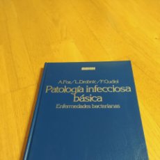 Libros de segunda mano: PATOLOGÍA INFECCIOSA BÁSICA - ENF. BACTERIANAS - A. FOZ / L. DROBNIC / F. GUDIOL - ED. IDEPSA 1981