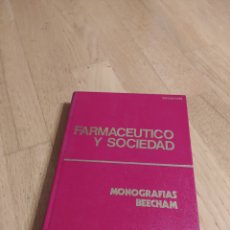 Libros de segunda mano: FARMACEUTICO Y SOCIEDAD - MONOGRAFIAS BEECHAM 1982