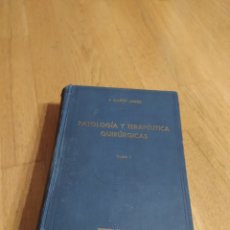 Libros de segunda mano: PATOLOGÍA Y TERAPÉUTICA QUIRURGICAS - TOMO I - F. MARTÍN LAGOS - ED. PAZ MONTALVO 1955