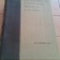 Libros de segunda mano: LECCIONES DE PATOLOGIA MEDICA TOMO I (AÑO 1940) - DR.C.JIMENEZ DIAZ. Lote 168851944