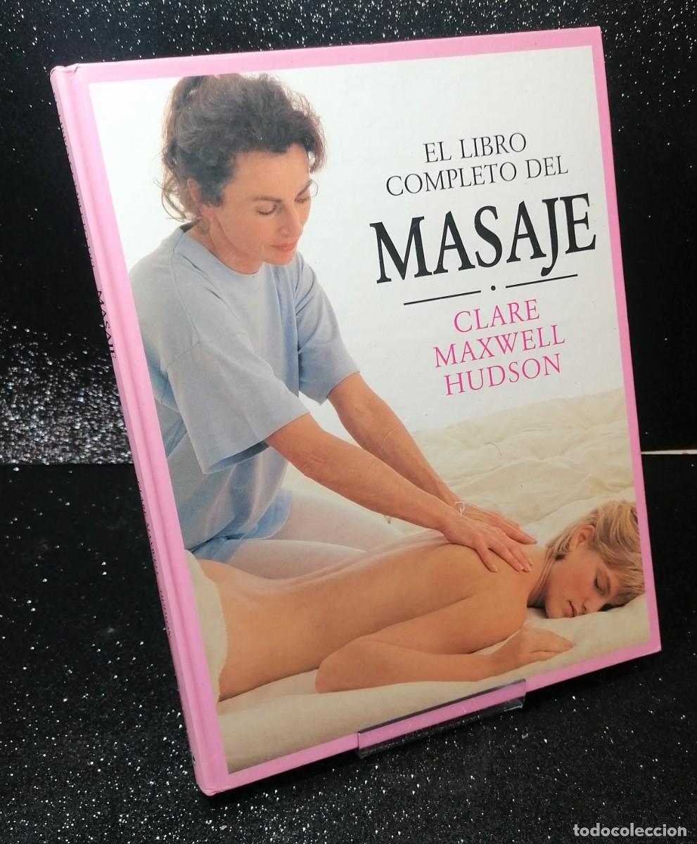 Libros de segunda mano: Libro: &rdquo;El libro completo del masaje&rdquo; de Clare Maxwell Hudson a&ntilde;o 1989 - Foto 1