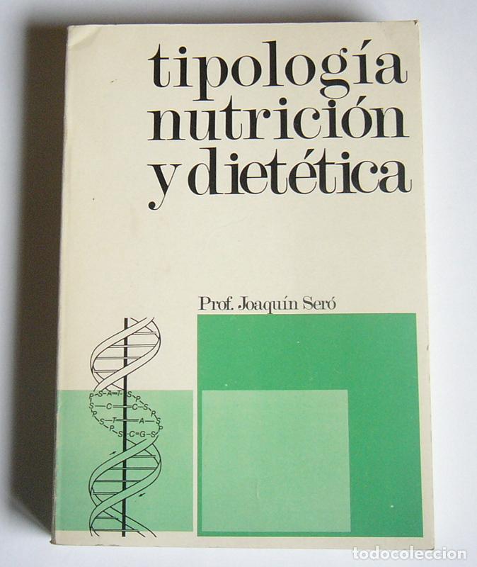 Libros de segunda mano: TIPOLOGIA, NUTRICION Y DIETETICA - JOAQUIN SERO