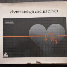Libros de segunda mano: ELECTROFISIOLOGÍA CARDÍACA CLÍNICA. GARCÍA CIVERA, SANJUÁN MÁÑEZ, LLAVADOR SANCHÍS 1977 SANDOZ
