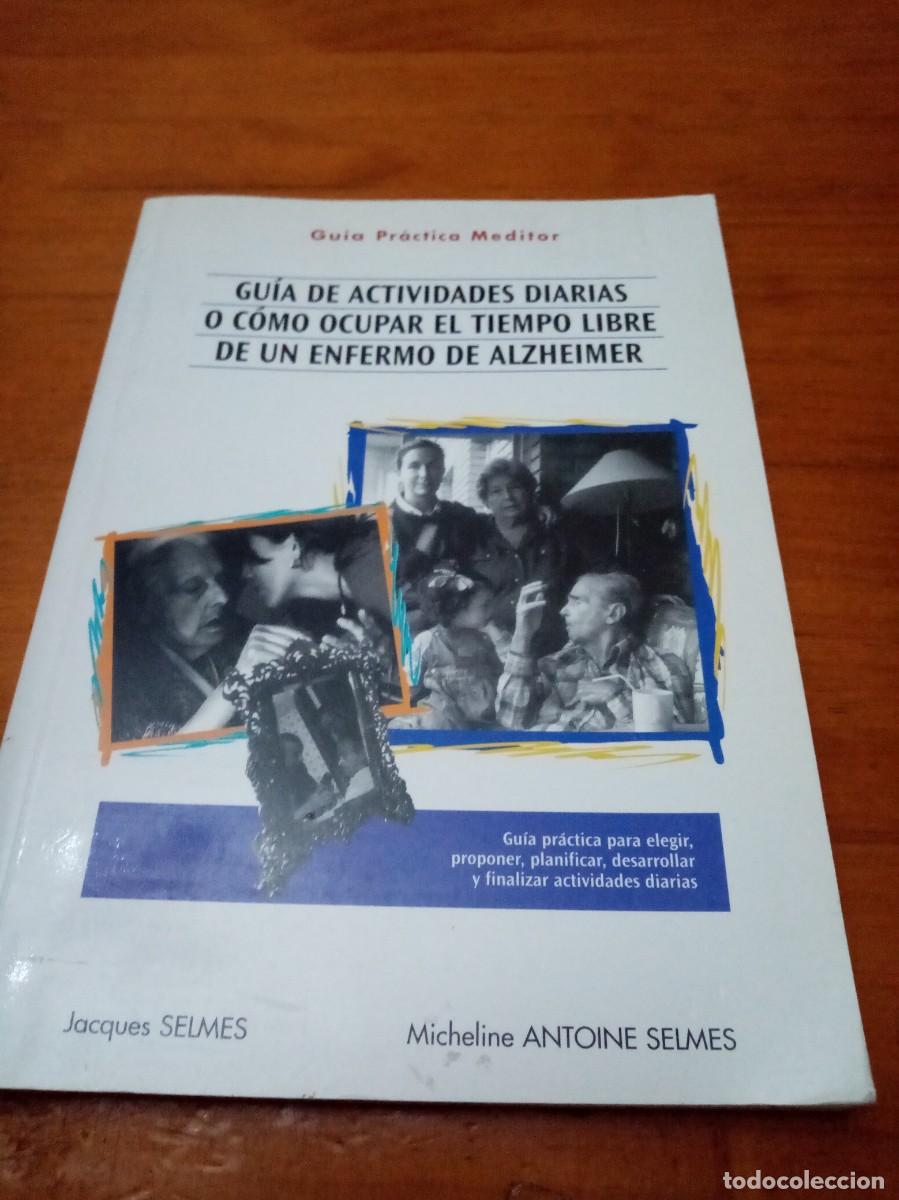 Second hand books: GUIA DE ACTIVIDADES DIARIAS O COMO OCUPAR EL TIEMPO LIBRE DE UN ENFERMO DE Alzheimer. C1L