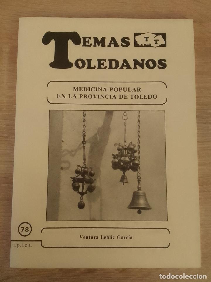 Gebrauchte B&uuml;cher: Ventura Leblic Garc&iacute;a: Medicina popular en la provincia de Toledo (Temas Toledanos n&ordm; 78)