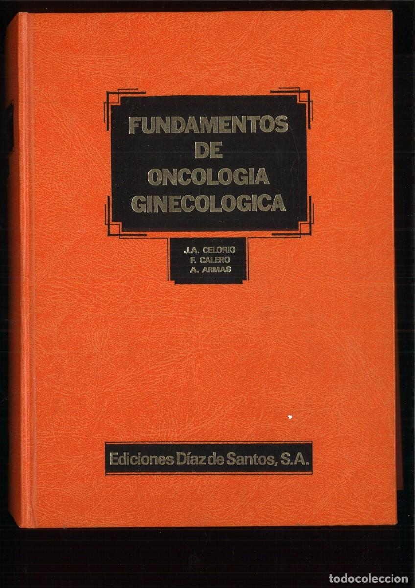 Libri di seconda mano: FUNDAMENTOS DE ONCOLOGIA GINECOLOGICA. J. A. Celorio, F. Calero y A. Armas