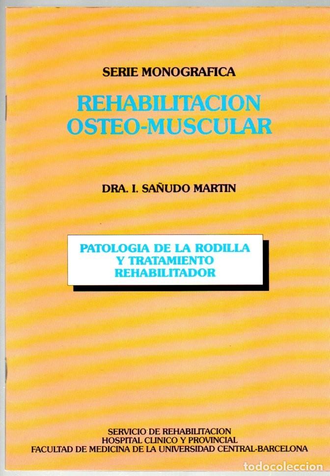 Libri di seconda mano: REHABILITACI&Oacute;N OSTEO MUSCULAR. PATOLOGIA DE LA RODILLA Y TRATAMIENTO REHABILITADOR. 1986