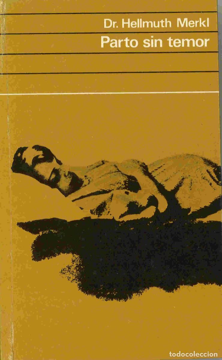 Libros de segunda mano: Parto sin temor. Dr. Hellmuth Merkl. 1973 - Foto 1