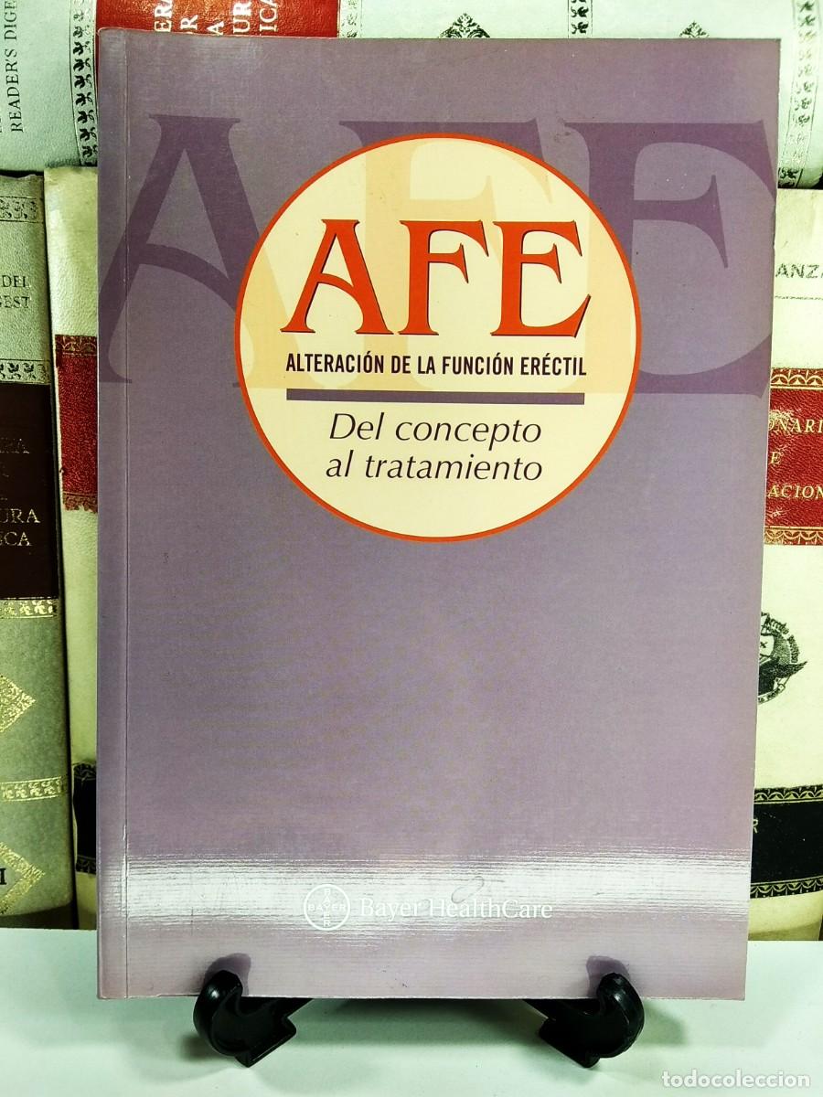 Second hand books: AFE. Alteraci&oacute;n de la Funci&oacute;n Er&eacute;ctil. Del concepto al tratamiento. Editorial Mayo. A&ntilde;o 2005.