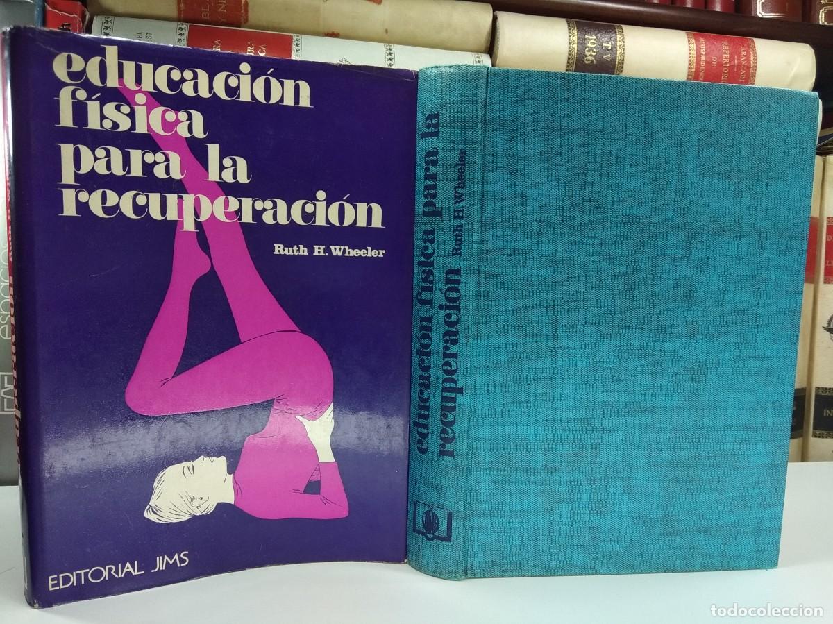 Second hand books: EDUCACI&Oacute;N F&Iacute;SICA PARA LA RECUPERACI&Oacute;N. HOOK WHEELER, Ruth / HOOLEY, Agnes. Jims 1971