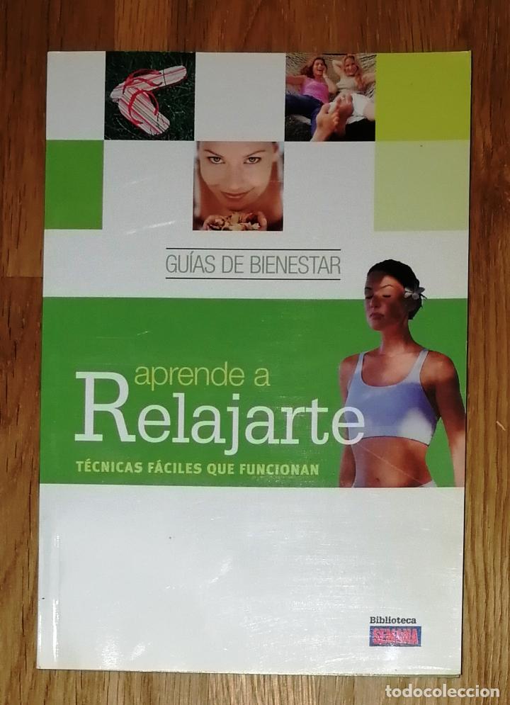 Gebrauchte B&uuml;cher: APRENDE A RELAJARTE : T&eacute;cnicas f&aacute;ciles que funcionan (Gu&iacute;as de Bienestar) (Biblioteca Semana).- 2005