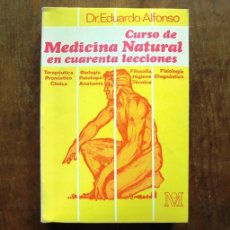 Libri di seconda mano: CURSO DE MEDICINA NATURAL EN CUARENTA LECCIONES EDUARDO ALFONSO 1978 IMPECABLE 5A ED. KIER