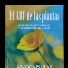 Libri di seconda mano: EL ABC DE LAS PLANTAS. GUIA PRÁCTICA DE FITOTERAPIA Y COMPLEMENTOS DE LA DIETA. BUEN ESTADO.