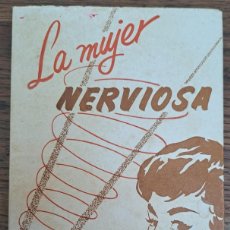 Libros de segunda mano: LA MUJER NERVIOSA POR MANUEL SEGURA 1960