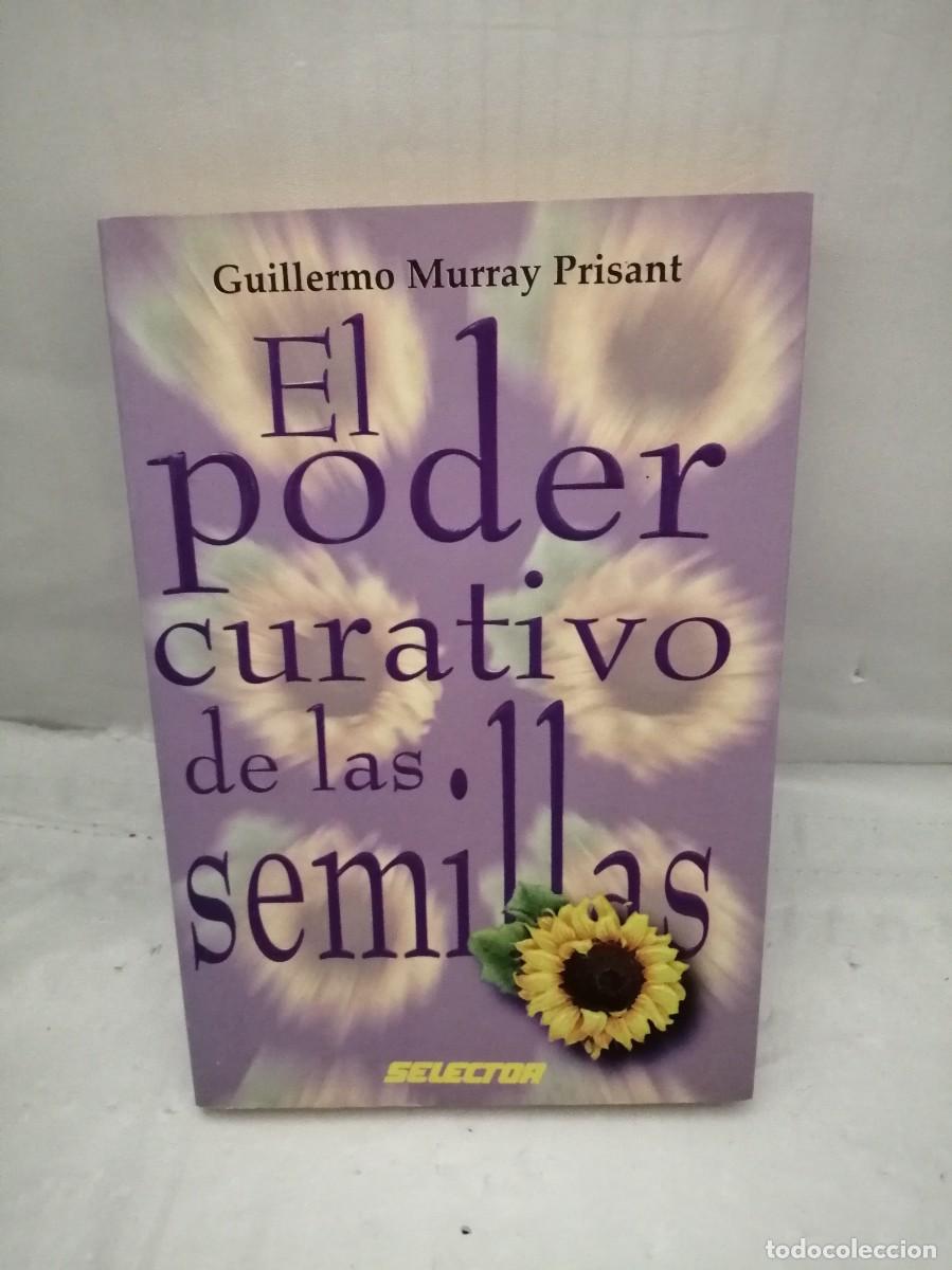 Gebrauchte B&uuml;cher: EL PODER CURATIVO DE LAS SEMILLAS (PRIMERA EDICI&Oacute;N)