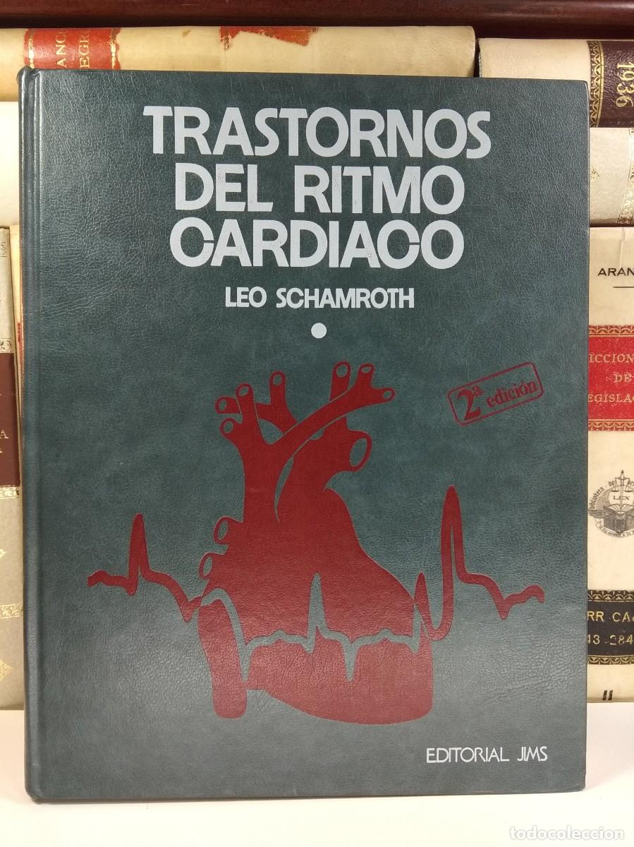 Second hand books: TRASTORNOS DEL RITMO CARDIACO. Tomo I. SCHAMROTH, Leo. 2&ordf; Edici&oacute;n completa, revisada y corregida.