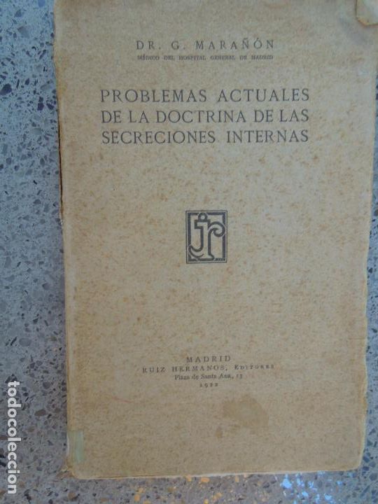Gebrauchte B&uuml;cher: PROBLEMAS ACTUALES DE LA DOCTRINA DE LAS SECRECIONES INTERNAS-DR. G. MARA&Ntilde;&Oacute;N-RUIZ HERMANOS ED. 1922.