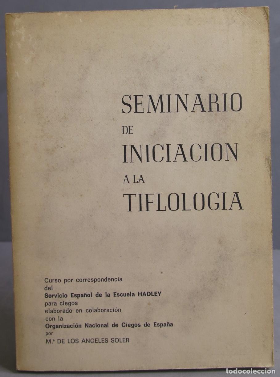 Libri di seconda mano: SEMINARIO DE INICIACION A LA TIFLOLOGIA
