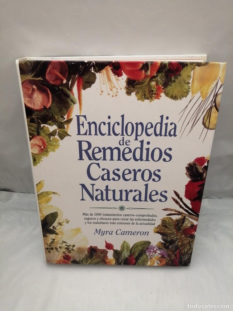 Libros de segunda mano: ENCICLOPEDIA DE REMEDIOS CASEROS NATURALES: M&Aacute;S DE 1000 TRATAMIENTOS