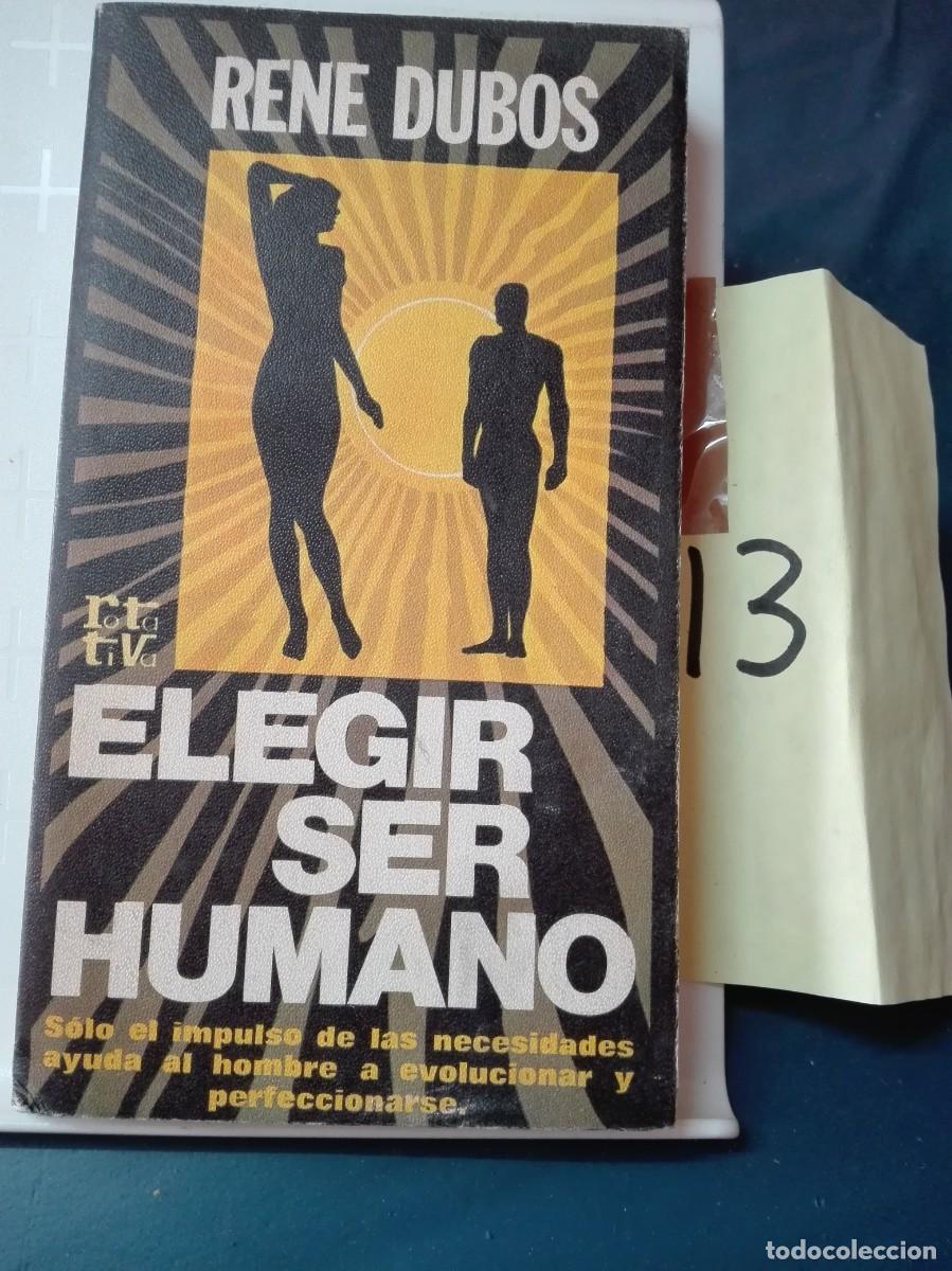 Libros de segunda mano: ELEGIR SER HUMANO RENE DUBOS - Foto 1