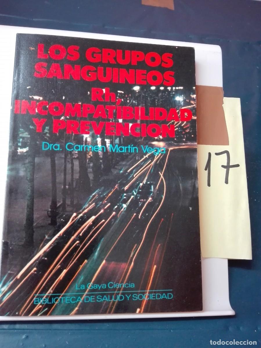 Libros de segunda mano: LOS GRUPOS SANGU&Iacute;NEOS RH,INCOMPATIBILIDAD Y PREVENCI&Oacute;N DRA CARMEN MART&Iacute;N VEGA