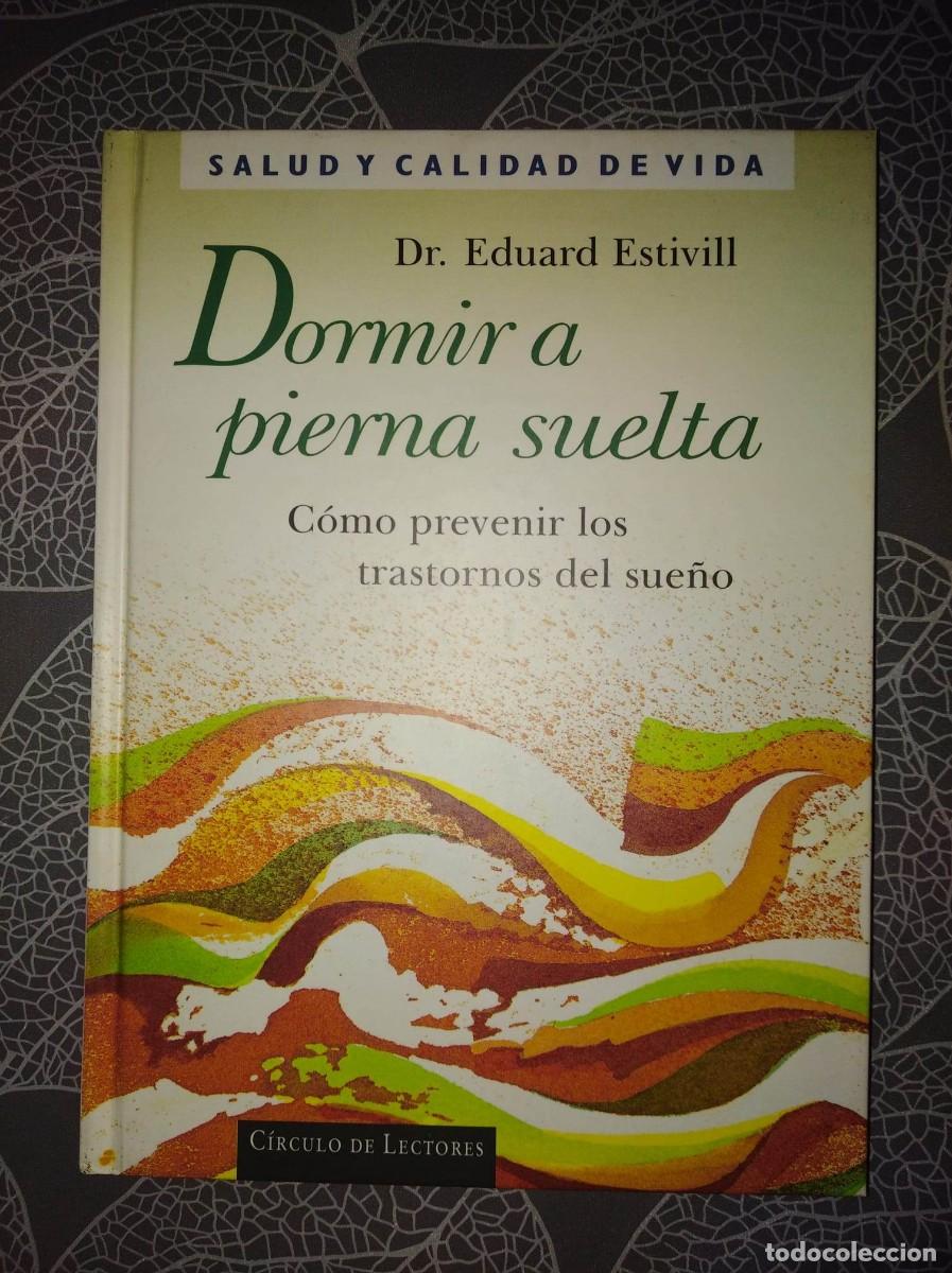 Libros de segunda mano: dormir a pierna suelta como prevenir los trastornos del sue&ntilde;o/ dr.eduard estivill