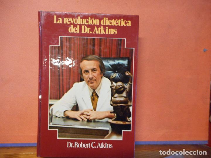 Libros de segunda mano: LIBRO.LAREVOLUCION DIETETICA DEL DR.ATKINS.DR.ROBERT C.ATKINS.