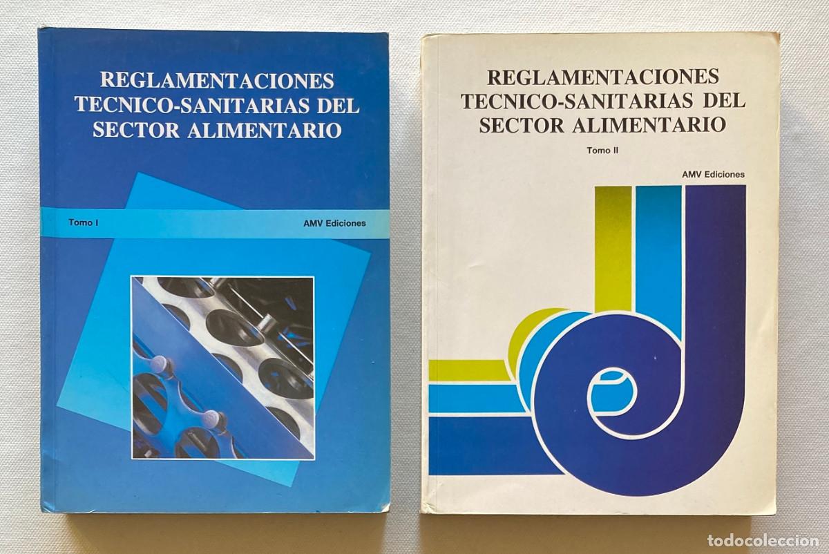Libros de segunda mano: Reglamentaciones Tecnico -Sanitarias del Sector Alimentario. Tomos I y II. Completo (0652LIB)