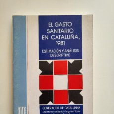 Libros de segunda mano: EL GASTO SANITARIO EN CATALUÑA, 1981 GENERALITAT