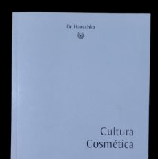 Libri di seconda mano: CULTURA COSMÉTICA Nº 7. DR. HAUSCHKA. 2018. COMO NUEVO.