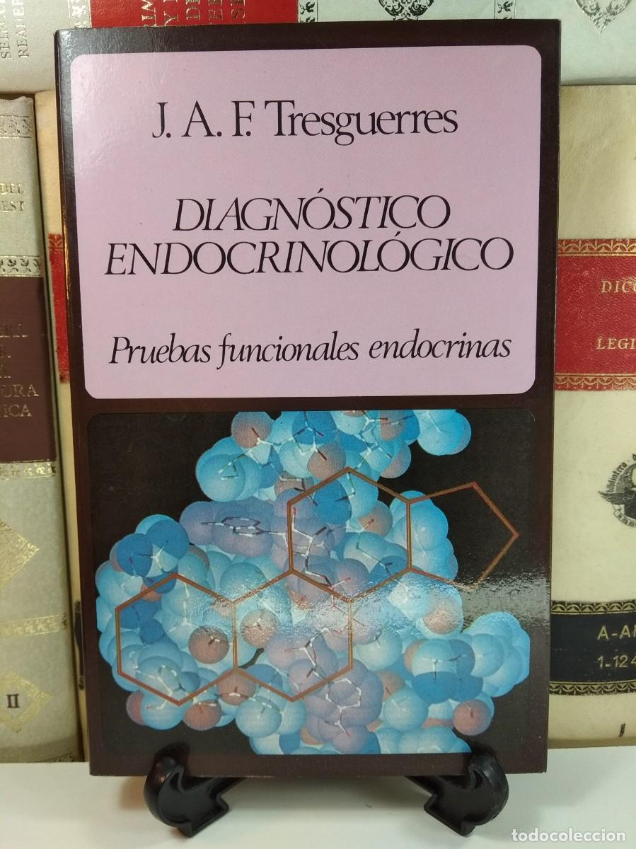 Second hand books: DIAGN&Oacute;STICO ENDOCRINOL&Oacute;GICO. Pruebas funcionales endocrinas. TRESGUERRES. J.A.F. ISBN: 8433566865