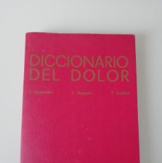 Libros de segunda mano: DICCIONARIO DEL DOLOR. Lote 399893879
