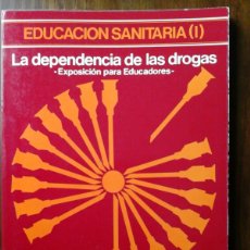 Libros de segunda mano: LA DEPENDENCIA DE LAS DROGAS. Lote 399893984